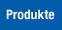 Produkte